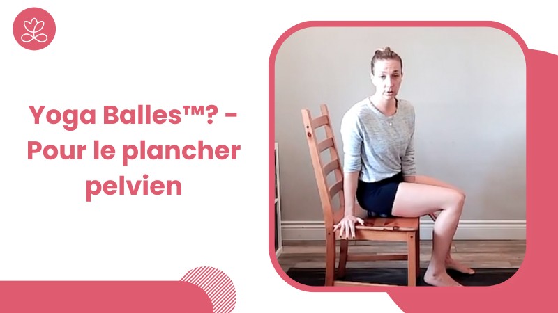 Jour 16. Yoga Balles™? - Pour le plancher pelvien avec Mireille Martel (67min)